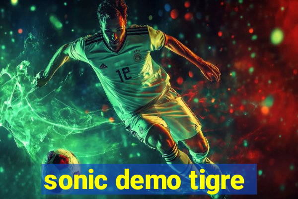 sonic demo tigre